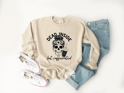 Dead Inside But Caffeinated Cozy Sweatshirt